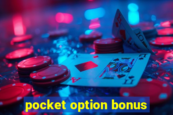 pocket option bonus